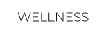 WELLNESS