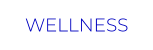 WELLNESS