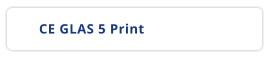 CE GLAS 5 Print