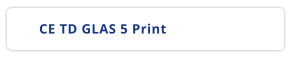 CE TD GLAS 5 Print