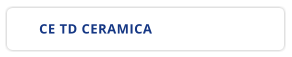 CE TD CERAMICA