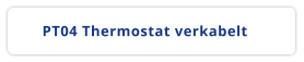 PT04 Thermostat verkabelt
