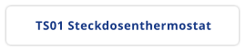 TS01 Steckdosenthermostat