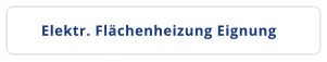 Elektr. Flächenheizung Eignung