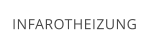 INFAROTHEIZUNG